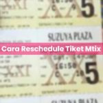 Cara Reschedule Tiket Mtix