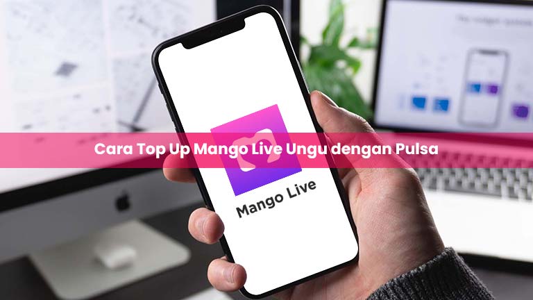 Cara Top Up Mango Live Ungu dengan Pulsa