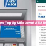 Cara Top Up Mtix Lewat ATM BCA