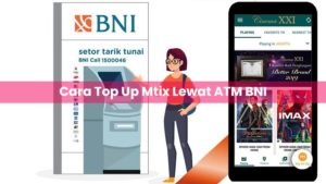 Cara Top Up Mtix Lewat ATM BNI
