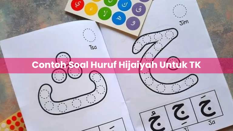 Contoh Soal Huruf Hijaiyah Untuk TK Menulis & Menyambung